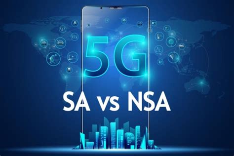 Understanding NSA 5G and SA 5G .